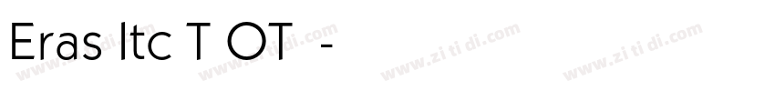 Eras Itc T OT字体字体转换